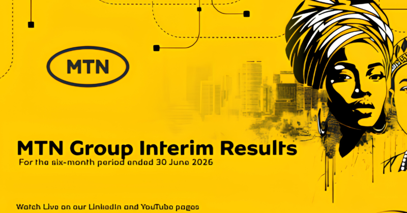 MTN Group releases interim results for six months to 30 June 2026