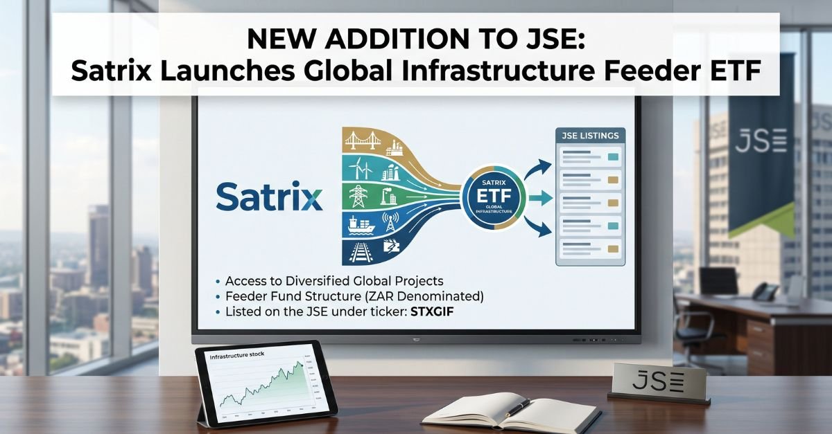 Satrix adds new Global Infrastructure feeder ETF to JSE