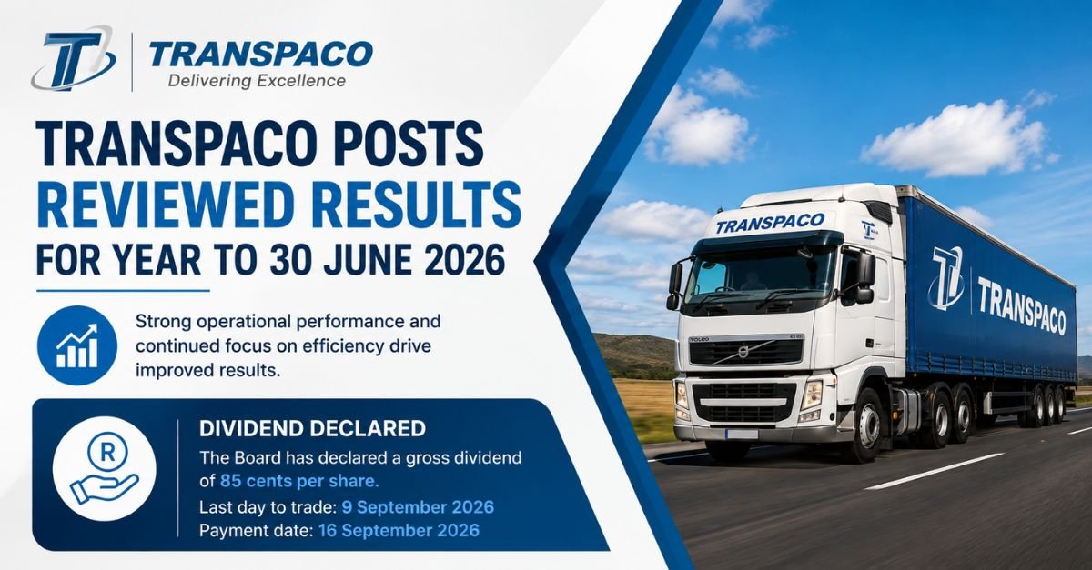 Transpaco posts reviewed results for year to 30 June 2026 and declares dividend