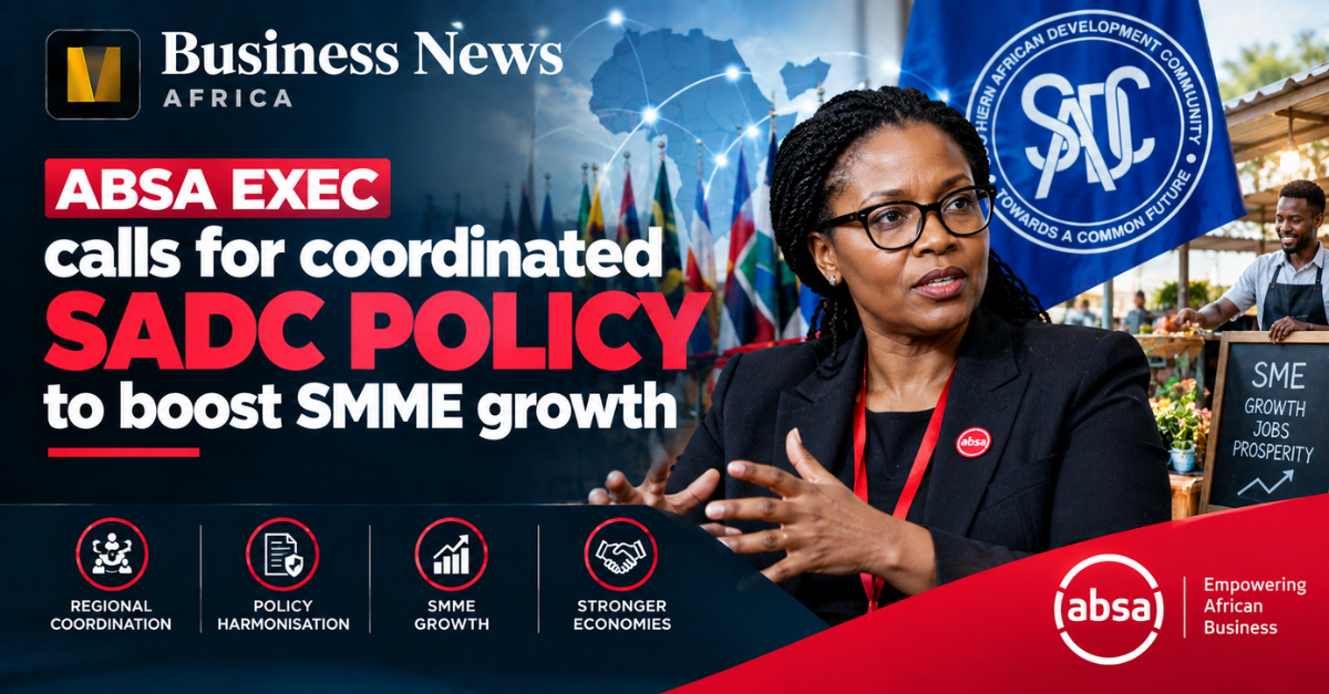 Absa exec calls for coordinated SADC policy to boost SMME growth