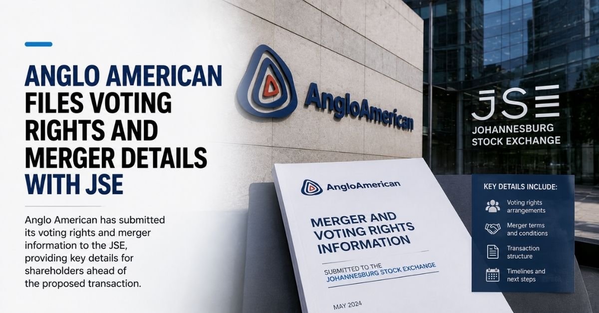 Anglo American files voting rights and merger details with JSE