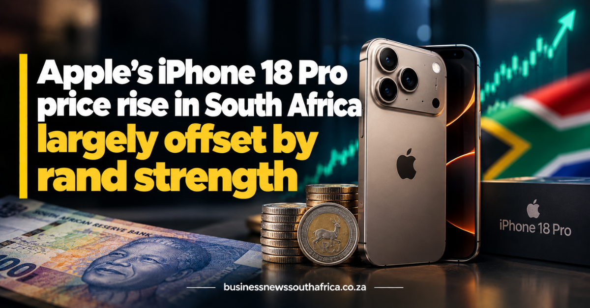 Apple’s iPhone 18 Pro price rise in South Africa largely offset by rand strength
