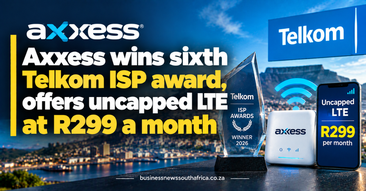 Axxess wins sixth Telkom ISP award, offers uncapped LTE at R299 a month