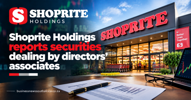 Shoprite Holdings reports securities dealing by directors’ associates