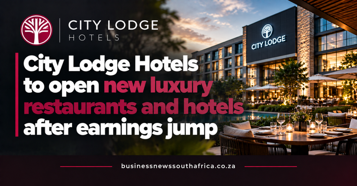 City Lodge Hotels to open new luxury restaurants and hotels after earnings jump