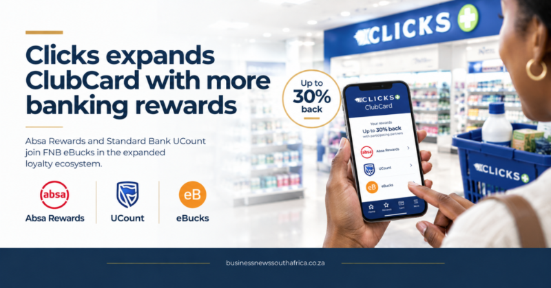 Clicks adds Absa and Standard Bank rewards to ClubCard loyalty programme