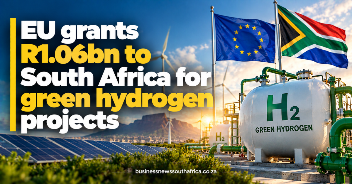 EU grants R1.06bn to South Africa for green hydrogen projects