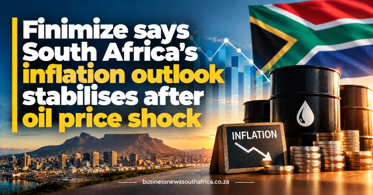 Finimize says South Africa’s inflation outlook stabilises after oil price shock