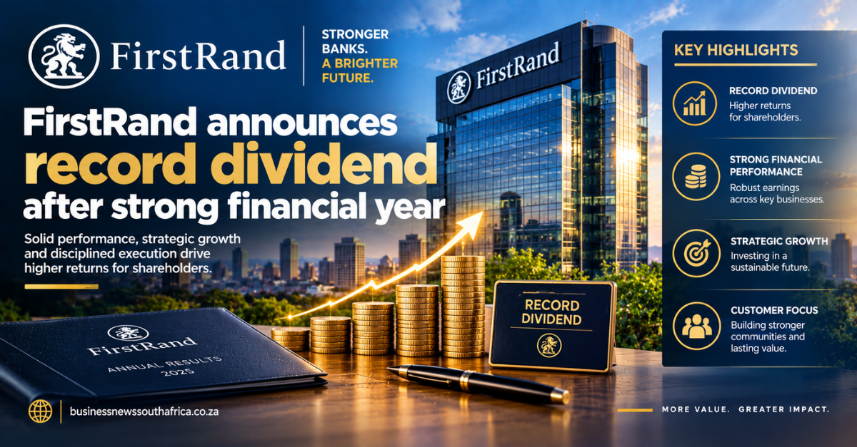 FirstRand announces record dividend after strong financial year
