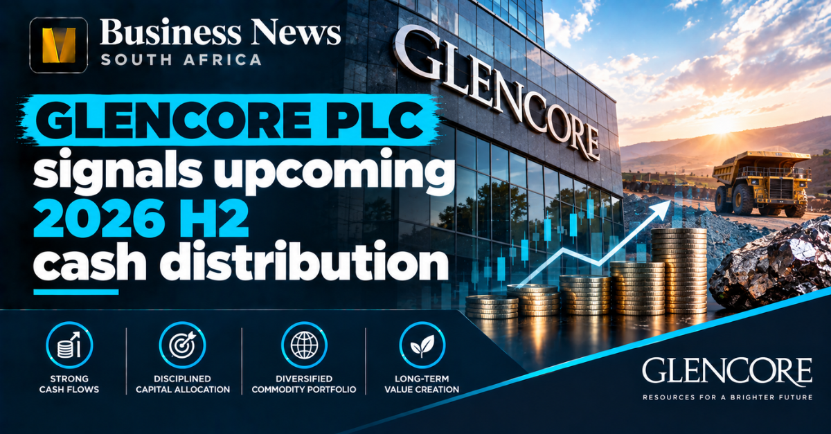 Glencore PLC signals upcoming 2026 H2 cash distribution