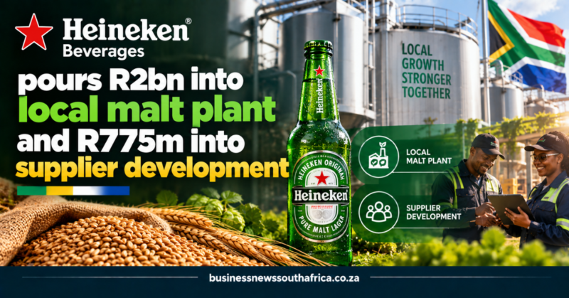 Heineken Beverages pours R2bn into local malt plant and R775m into supplier development