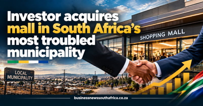 Investor acquires mall in South Africa’s most troubled municipality