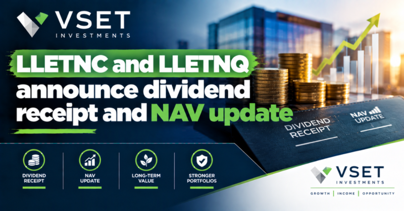 LLETNC and LLETNQ announce dividend receipt and NAV update