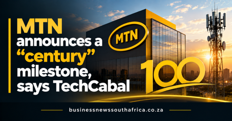 MTN announces a “century” milestone, says TechCabal