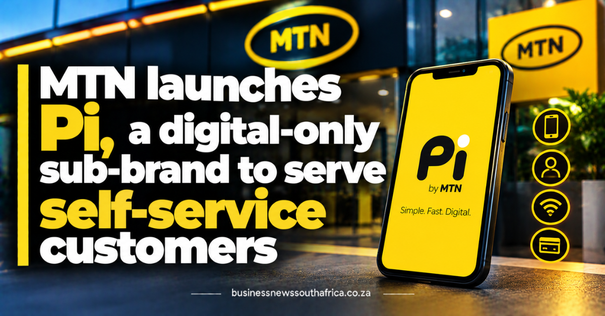 MTN launches Pi, a digital-only sub-brand to serve self-service customers
