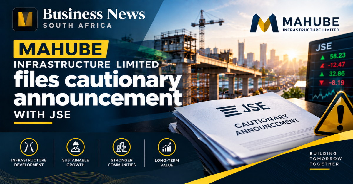 Mahube Infrastructure Limited files cautionary announcement with JSE