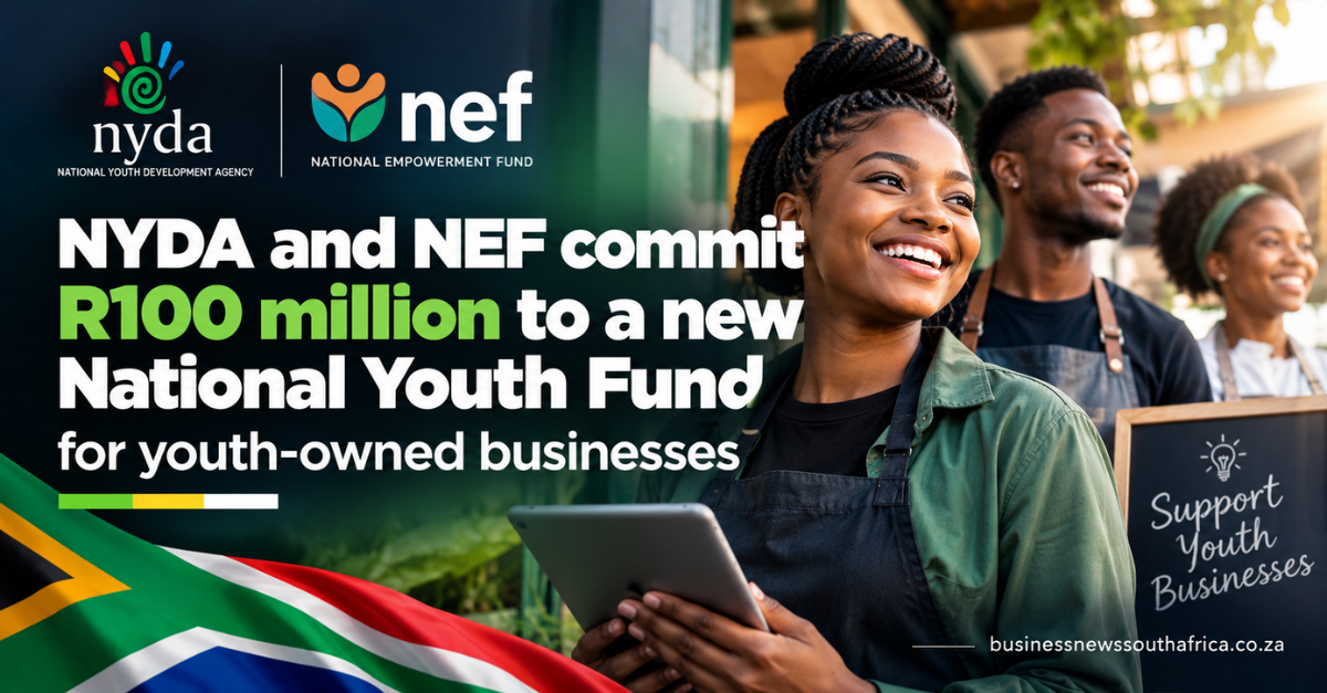 NYDA and NEF commit R100 million to a new National Youth Fund for youth-owned businesses
