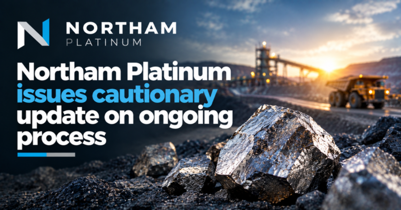 Northam Platinum issues cautionary update on ongoing process