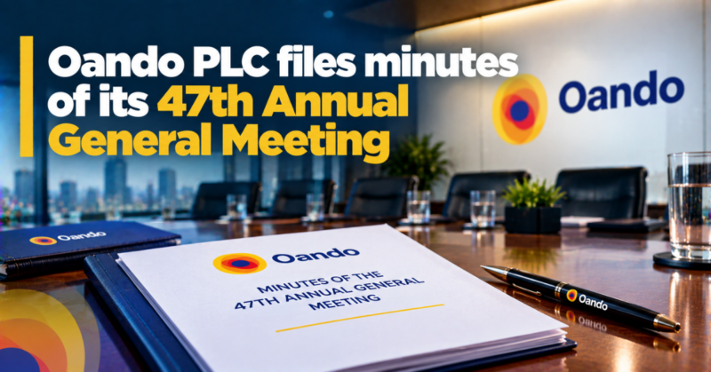 Oando PLC files minutes of its 47th Annual General Meeting