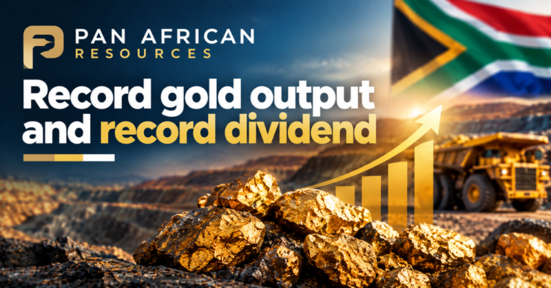 Pan African Resources reports record gold output and proposes record dividend