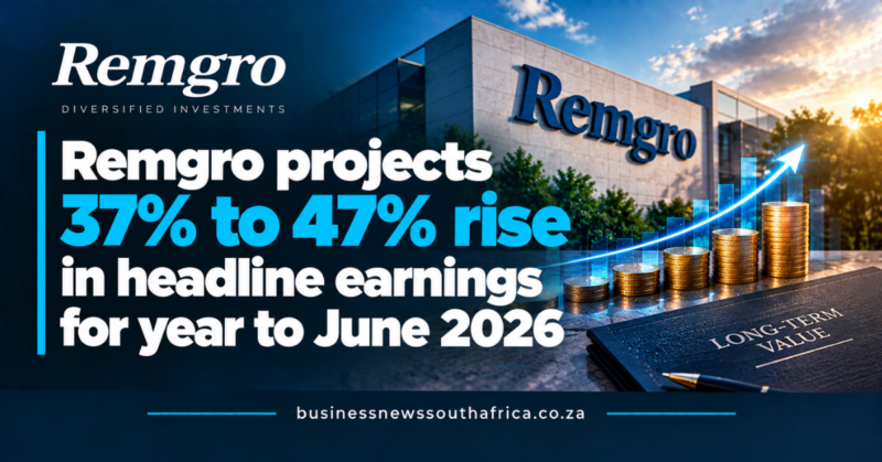 Remgro projects 37% to 47% rise in headline earnings for year to June 2026