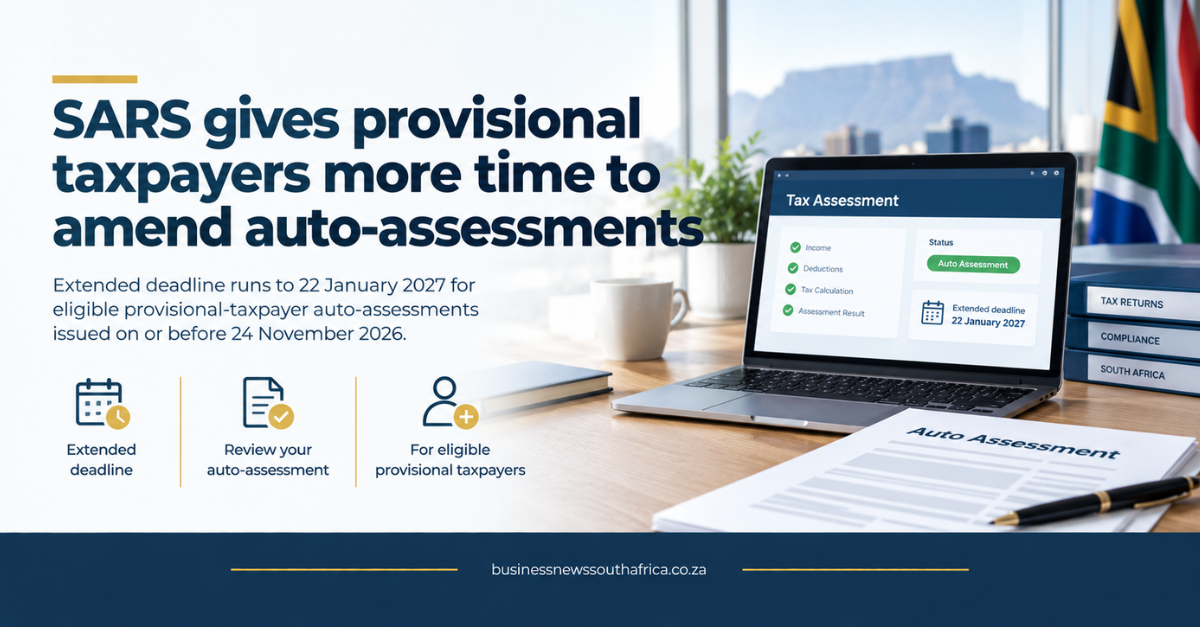 SARS extends deadline for provisional taxpayers to request changes to auto assessments
