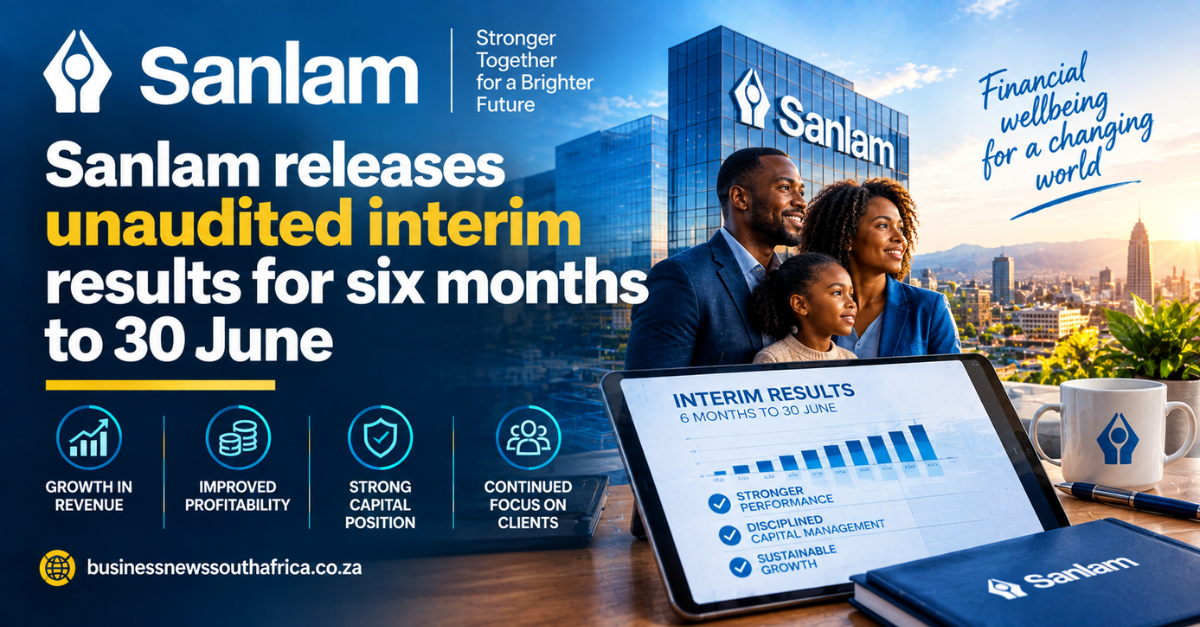 Sanlam releases unaudited interim results for six months to 30 June