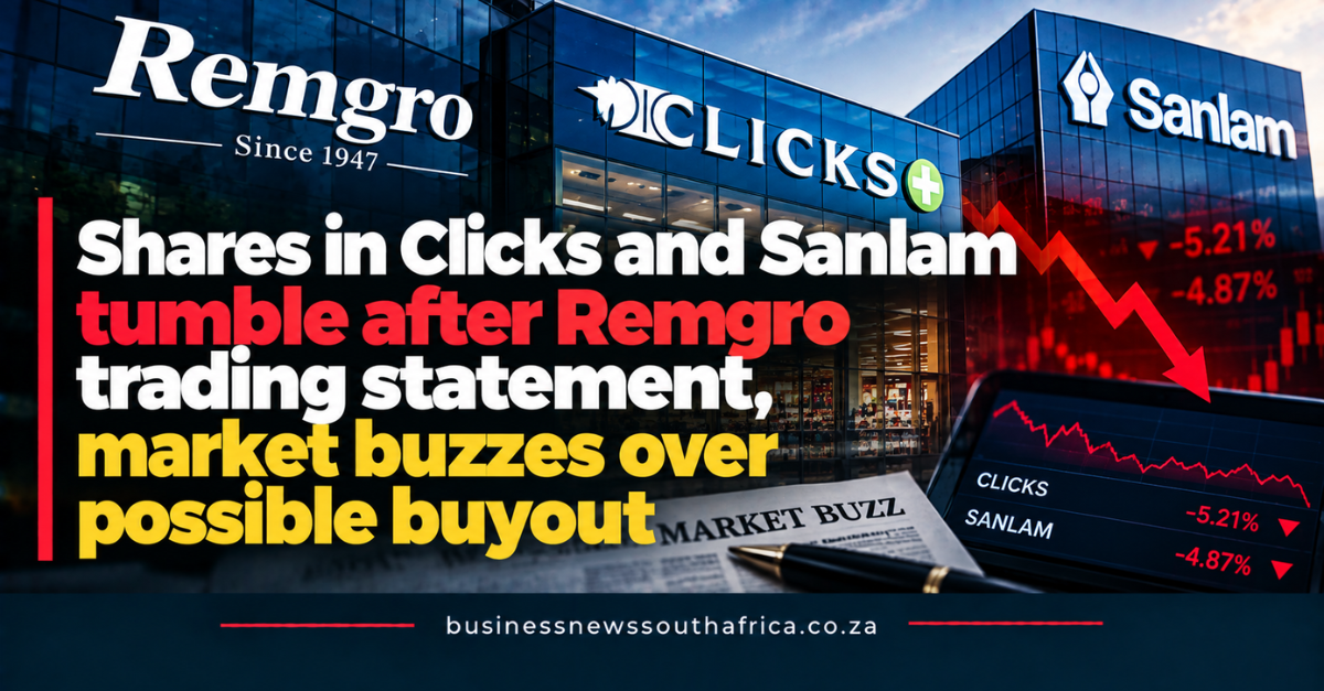 Clicks and Sanlam shares fall sharply as Moneyweb’s RSG Geldsake discusses Remgro trading statement, Omnia and Aldermore