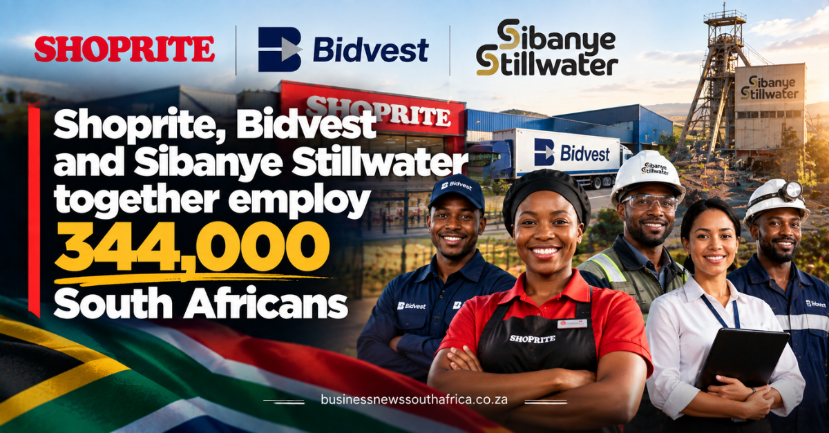 Shoprite, Bidvest and Sibanye Stillwater together employ 344,000 South Africans