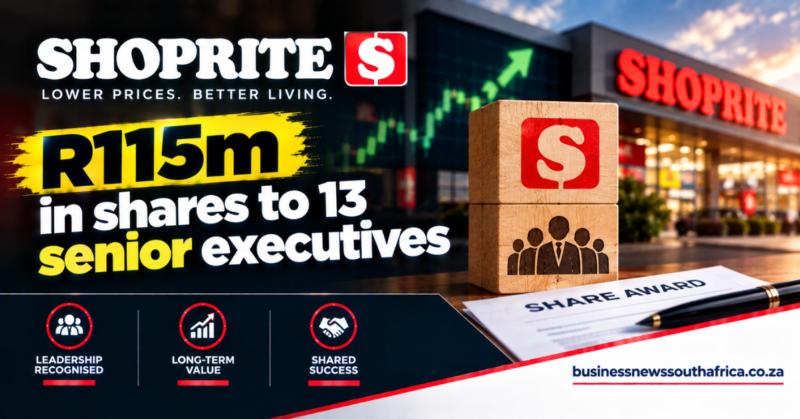 Shoprite awards R115m in shares to 13 senior executives