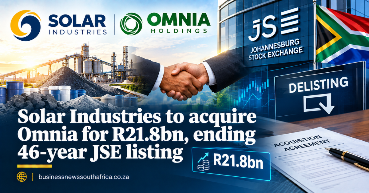 Solar Industries to acquire Omnia for R21.8bn, ending 46-year JSE listing