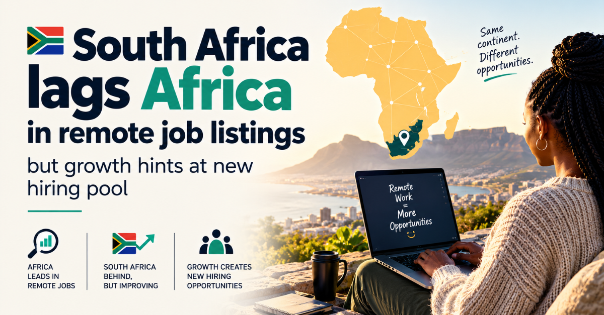 South Africa lags Africa in remote job listings but growth hints at new hiring pool