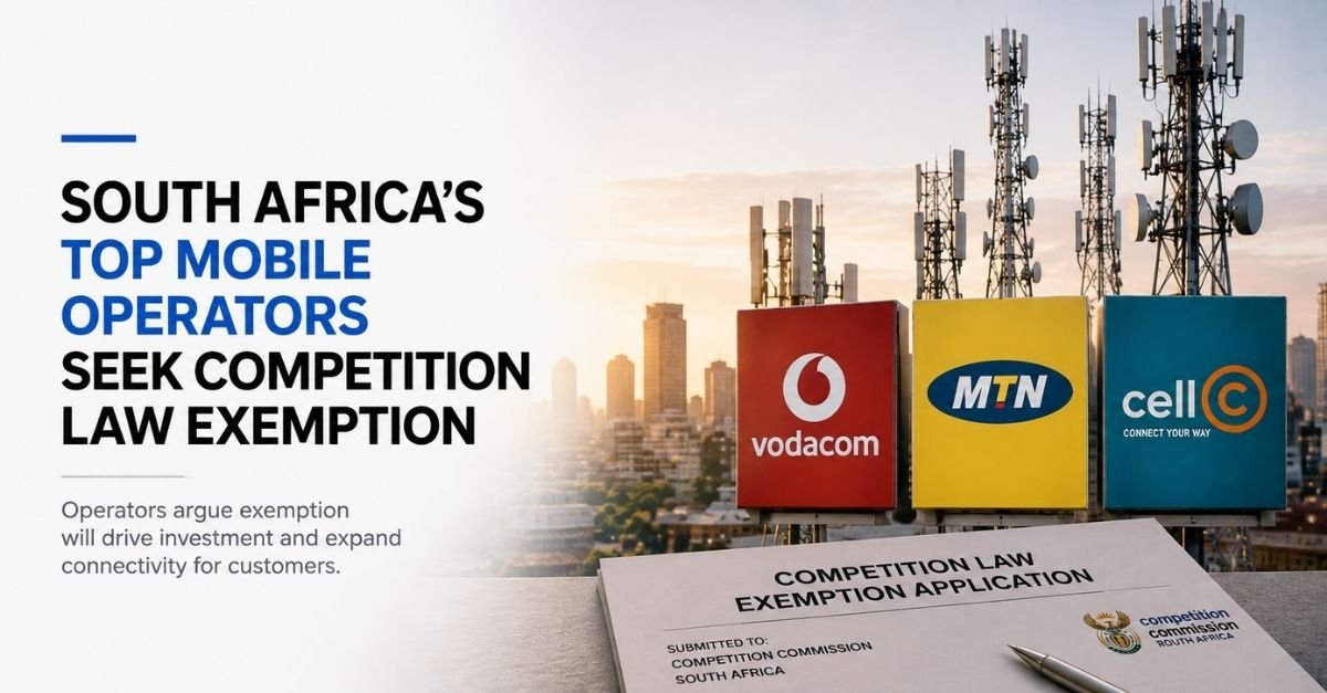 South Africa’s top mobile operators seek competition law exemption