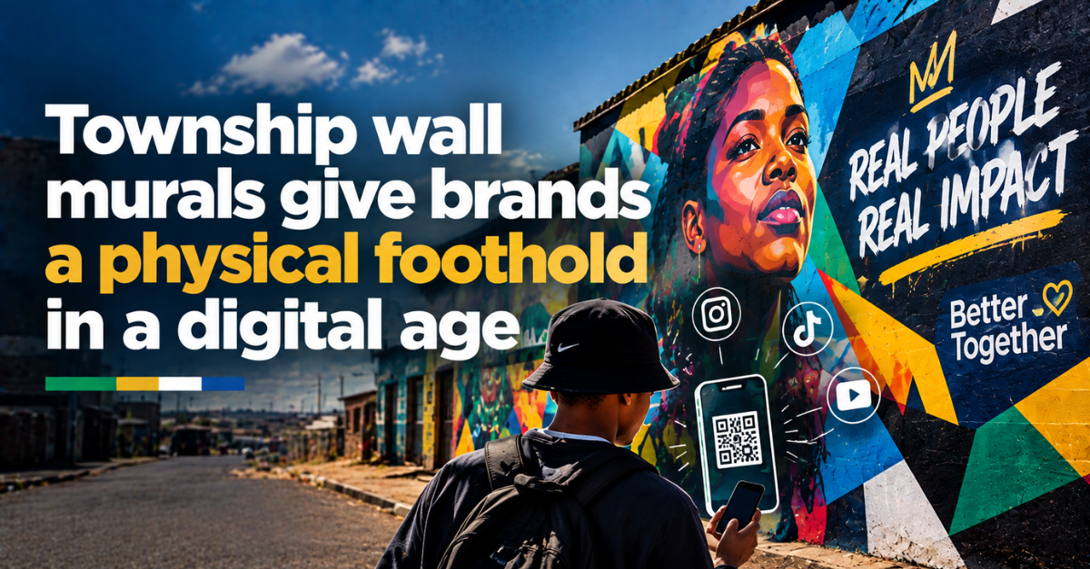 Township wall murals give brands a physical foothold in a digital age