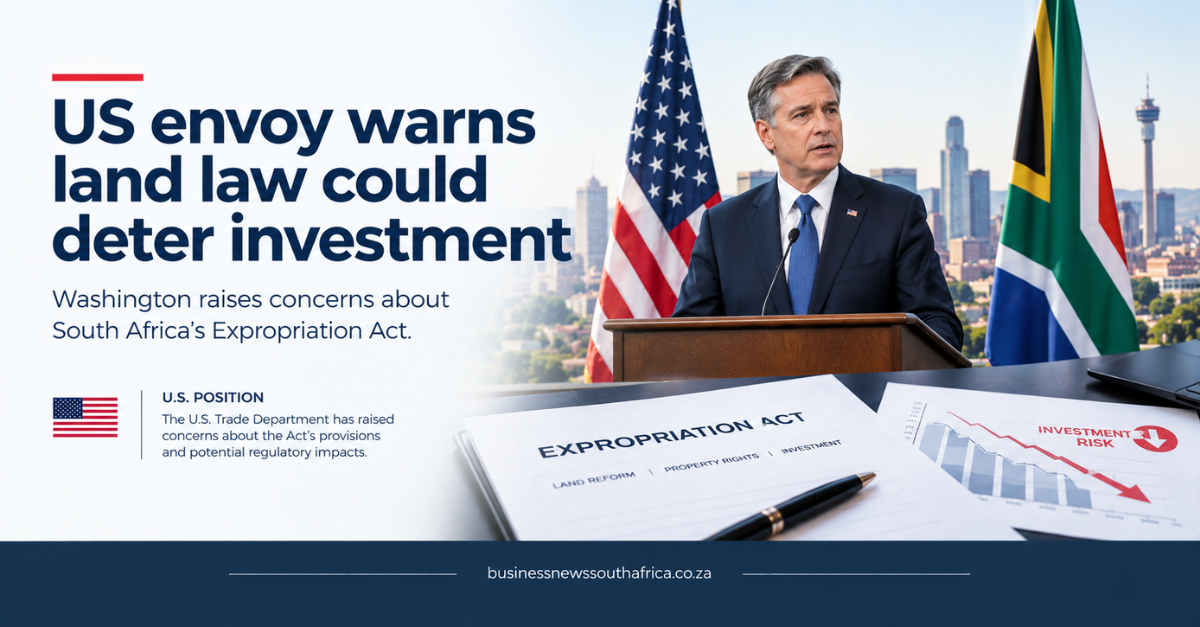 US ambassador says South Africa’s expropriation law is deterring American investment