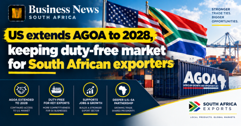 US extends AGOA to 2028, keeping duty-free market for South African exporters