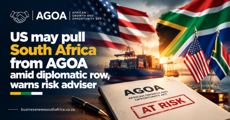 US may pull South Africa from AGOA amid diplomatic row, warns risk adviser
