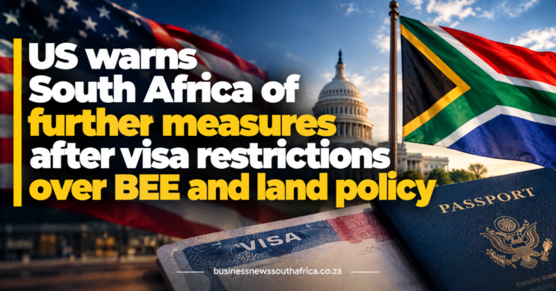 US warns South Africa of further measures after visa restrictions over BEE and land policy