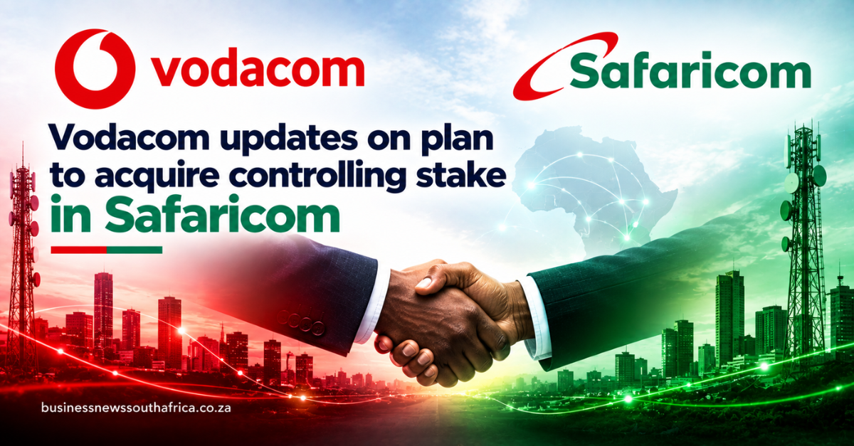 Vodacom updates on plan to acquire controlling stake in Safaricom