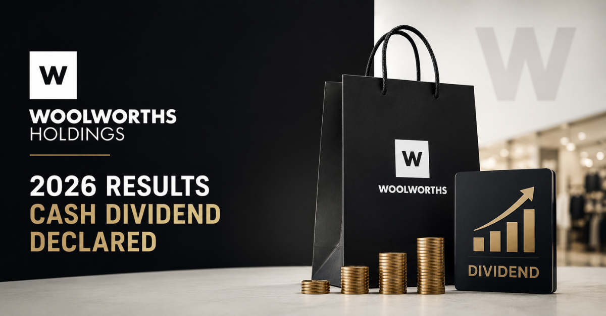 Woolworths Holdings posts 2026 results and declares cash dividend