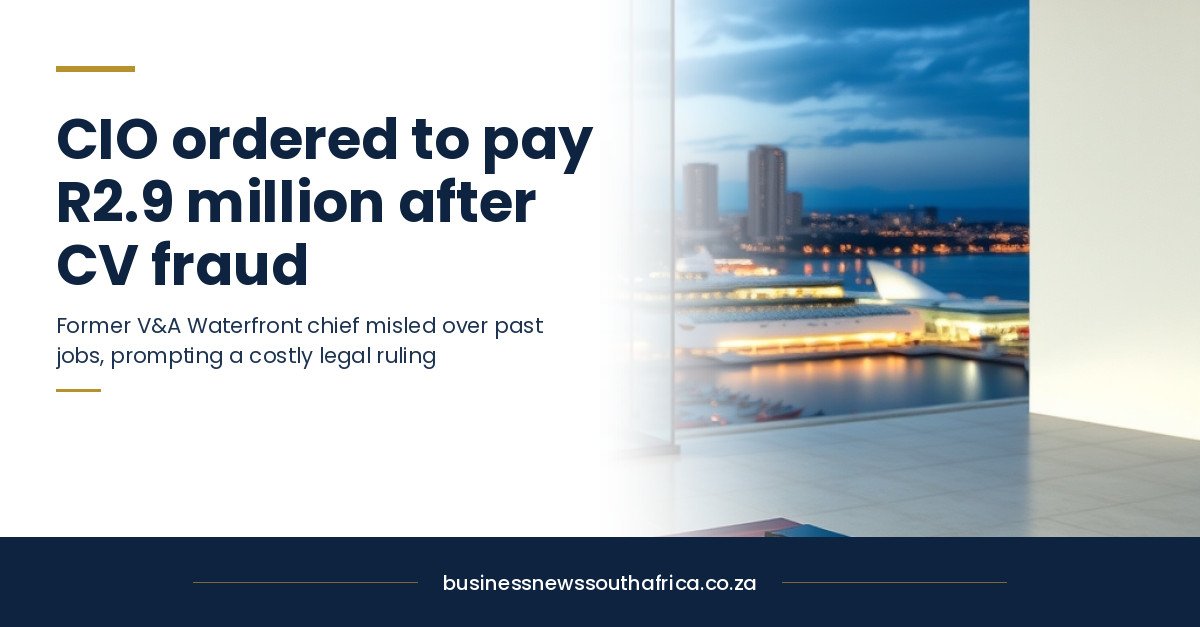A CIO’s CV hid three dismissals. The Labour Court has ordered her to pay her ex-employer R2.9 million