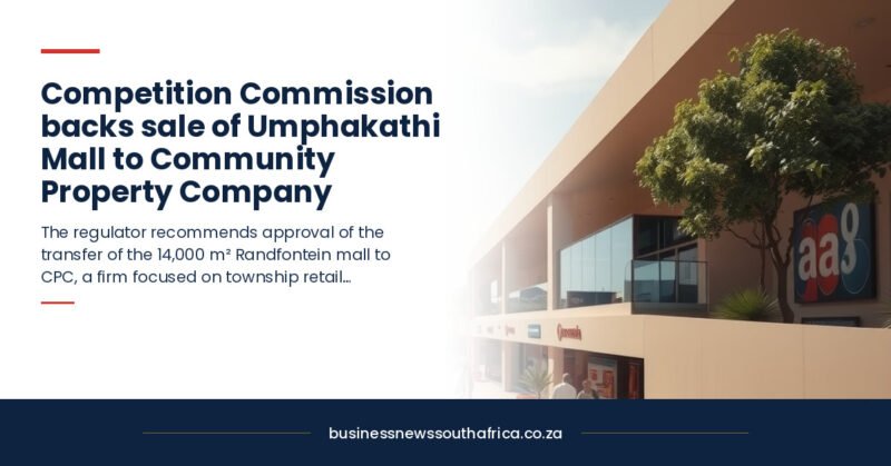 Competition Commission backs sale of Umphakathi Mall to Community Property Company