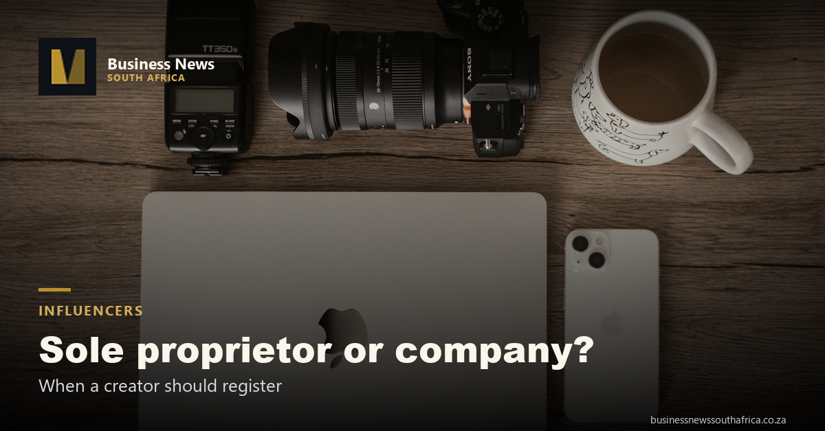 From following to business: sole proprietor or company, and when a South African creator should register