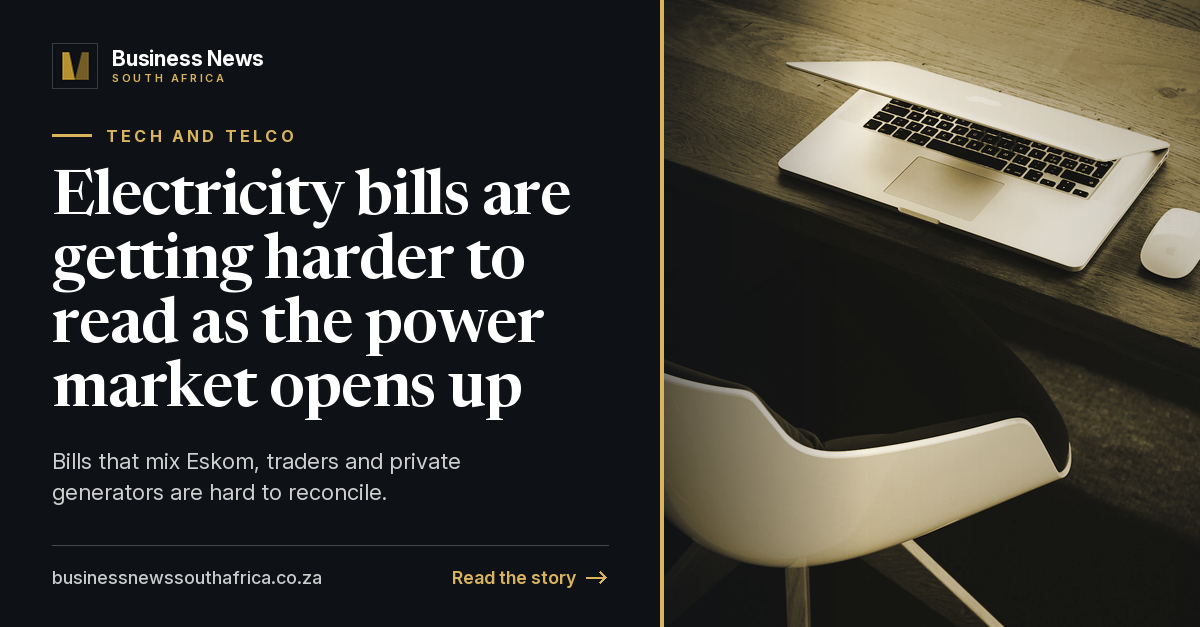 Electricity bills are getting harder to read as South Africa’s power market opens up