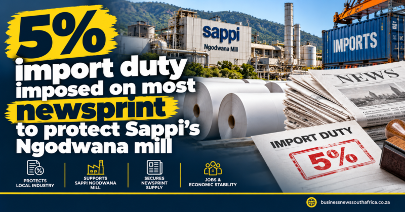 5% import duty imposed on most newsprint to protect Sappi’s Ngodwana mill