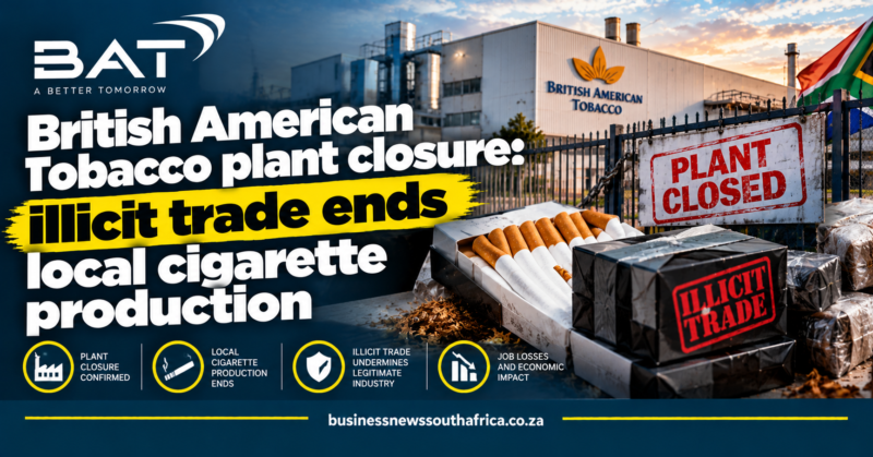 British American Tobacco plant closure: illicit trade ends local cigarette production
