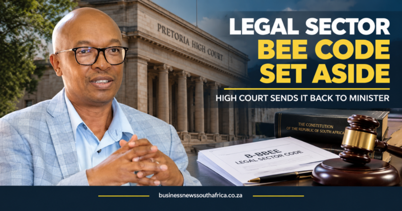 High Court declares legal sector BEE code unlawful, sends it back to minister
