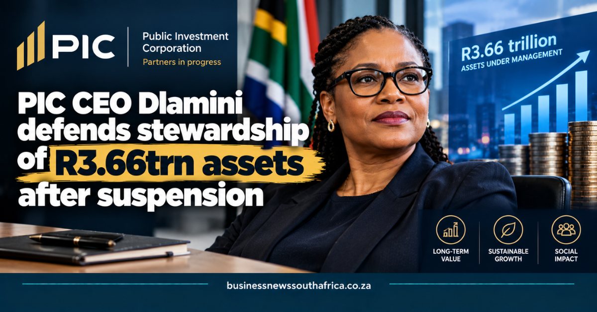 PIC CEO Dlamini defends stewardship of R3.66trn assets after suspension
