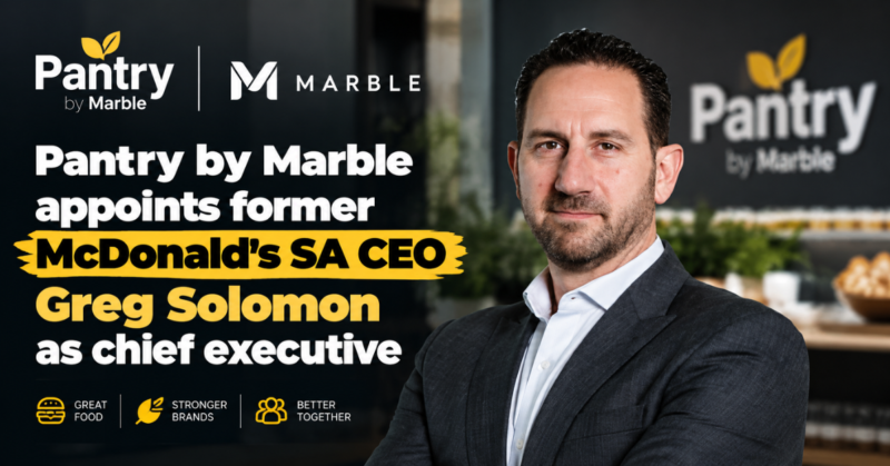 Pantry by Marble appoints former McDonald’s SA CEO Greg Solomon as chief executive