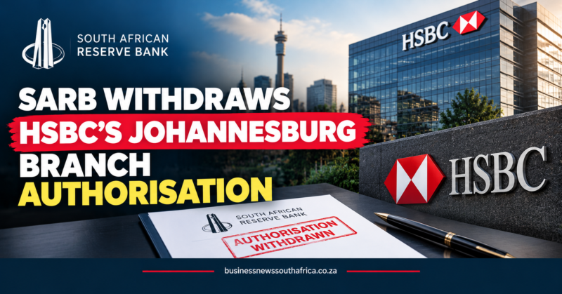 SARB withdraws HSBC’s Johannesburg branch authorisation